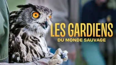 Les gardiens du monde sauvage
