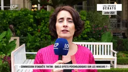 Les grands débats - Commission d'enquête sur les effets psychologiques de Tiktok sur les mineurs