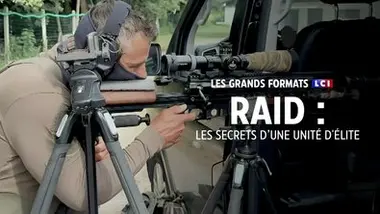 Les grands formats LCI - RAID : Les secrets d'une unité d'élité