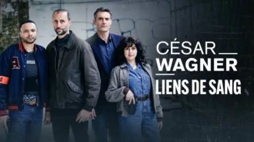 César Wagner S01E09 Les liens du sang