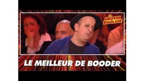 replay de Les meilleures blagues de Booder dans La Grosse Rigolade
