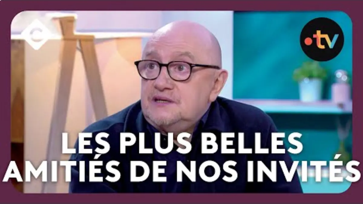 replay de Les plus belles amitiés des nos invités - C à vous