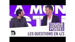 Les questions en 4/3 de Jean-Luc Lemoine - TPMP - 27/02/2014