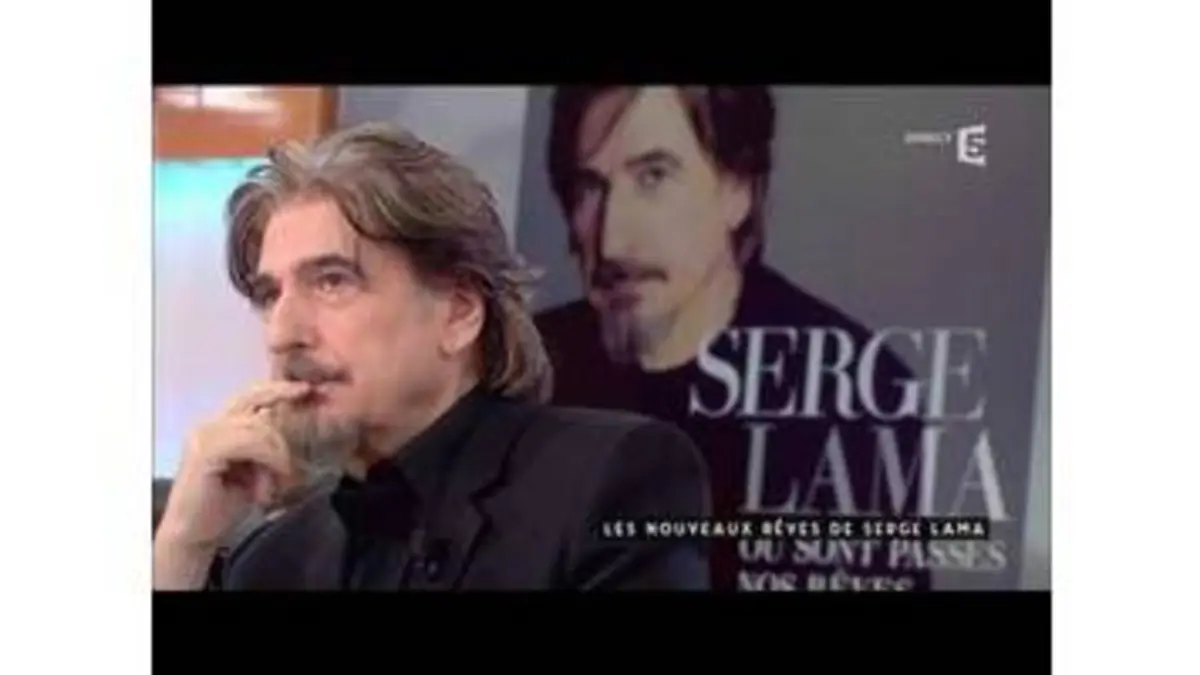 replay de Les rêves de Serge Lama - C à vous - 17/11/2016