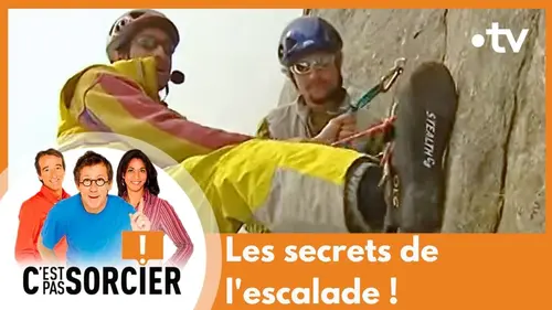 replay de Les secrets de l'escalade ! - C'est pas sorcier [Intégrale]