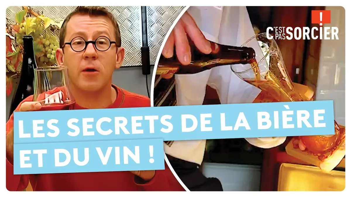 replay de Les Secrets de la Bière et du Vin ! - C'est pas sorcier