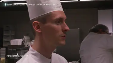 Les secrets des chefs : École Ducasse : les futures stars de la pâtisserie