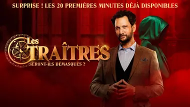 Les traîtres : Surprise, les 20 premières minutes déjà disponibles