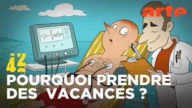 Les vacances nous reposent-elles vraiment? | 42 - La réponse à presque tout | ARTE