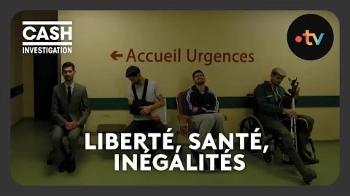 replay de Liberté, santé, inégalités - Cash investigation