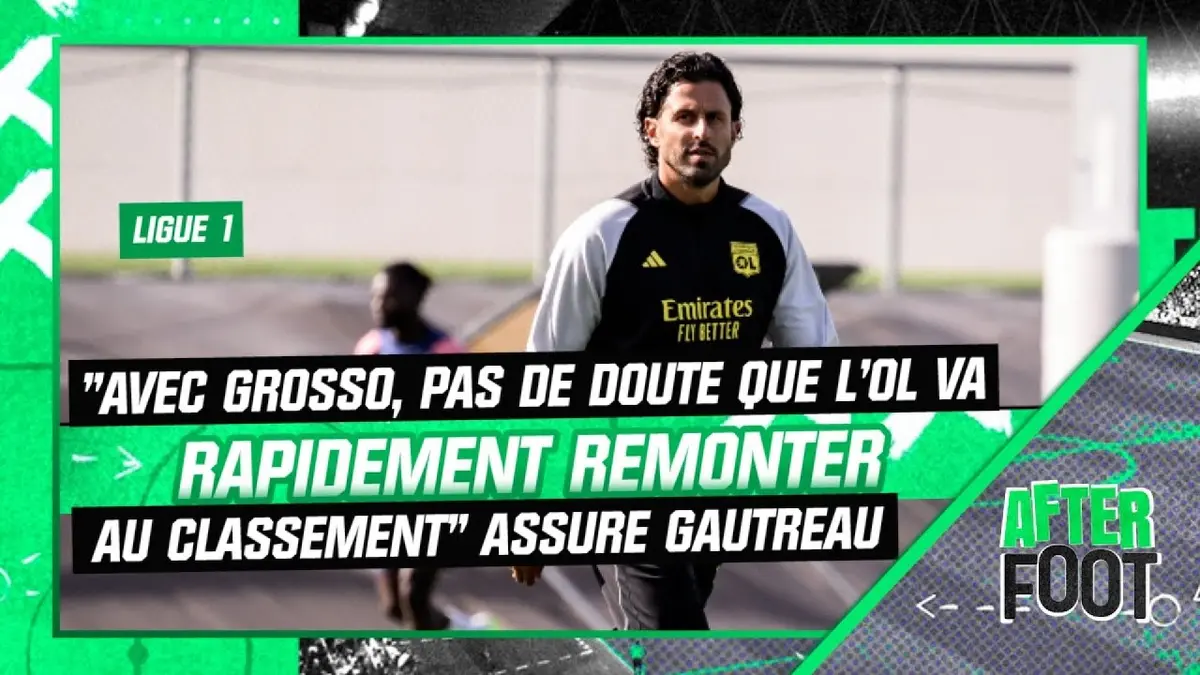 replay de Ligue 1 : "Avec Grosso, pas de doute que l'OL va remonter rapidement au classement" assure Gautreau
