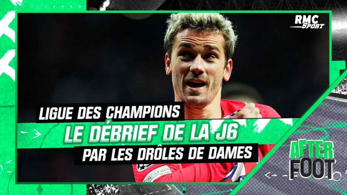 replay de Ligue des champions : Les Drôles de Dames débriefent la J6