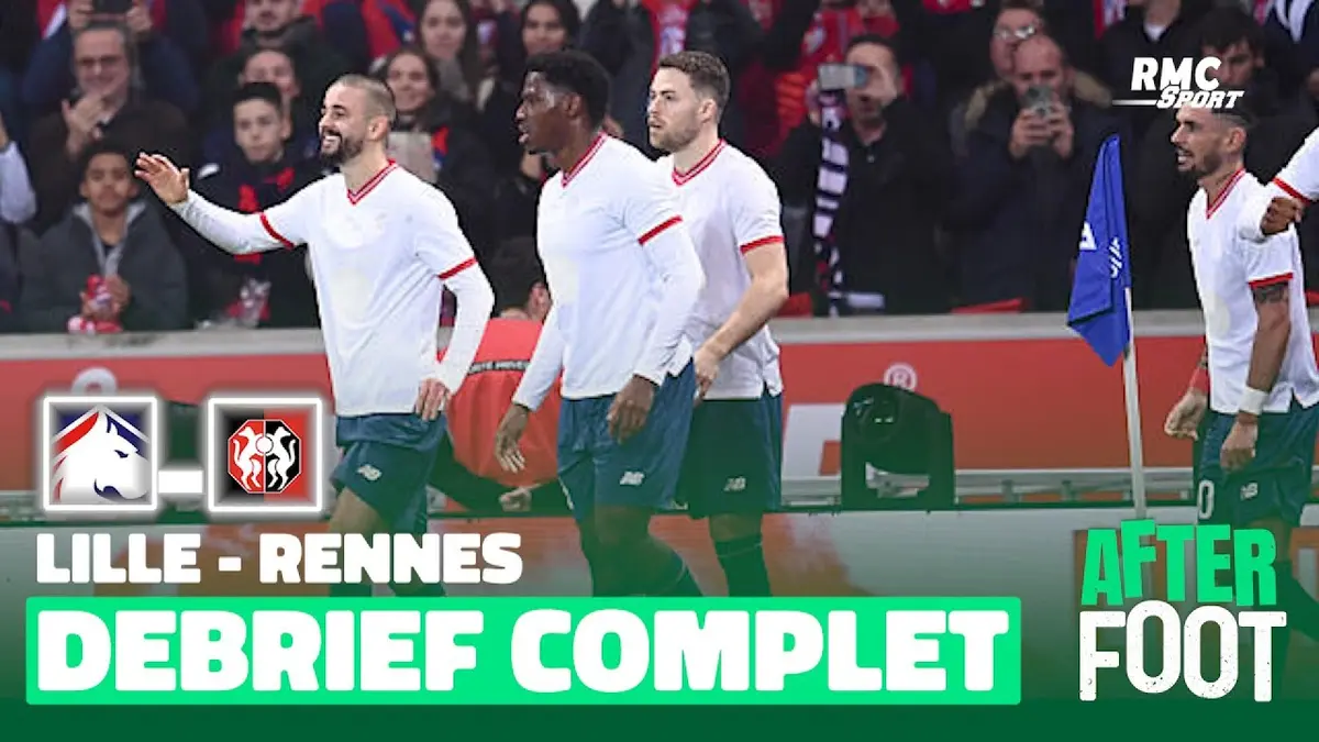 replay de Lille 1-0 Rennes : le débrief complet de l'After foot