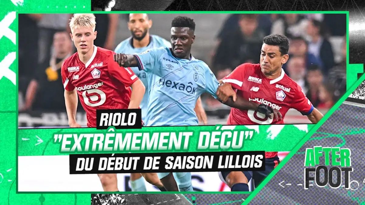 replay de Lille 1-2 Reims : Riolo "extrêmement déçu du début de saison lillois"