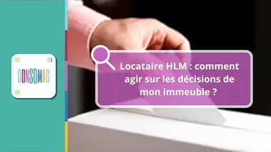 Locataire HLM : comment agir sur les décisions de mon immeuble ?