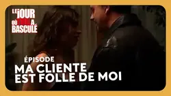 Ma cliente est folle de moi - Le Jour où tout a basculé
