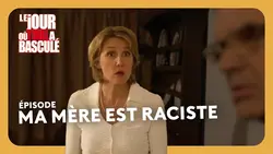Ma mère est raciste - Le jour où tout a basculé