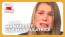 Ma mère est une manipulatrice - Le Jour où tout a basculé