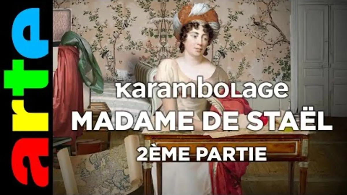 replay de Madame de Staël, 2ème partie - Karambolage - ARTE
