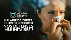 Maladies de l'hiver : comment renforcer nos défenses immunitaires ?