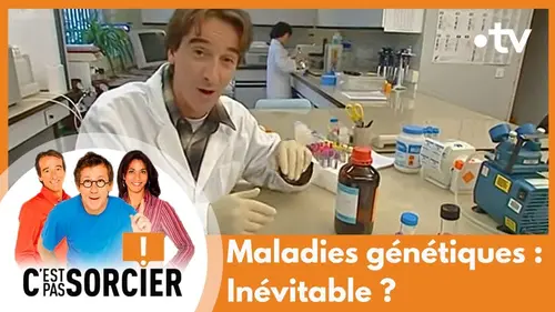 replay de Maladies génétiques : Inévitable ? - C'est pas sorcier [Intégrale]