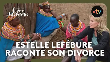 Mariage, maternité : Estelle Lefébure surprend les femmes Samburu - Rendez-vous en terre inconnue