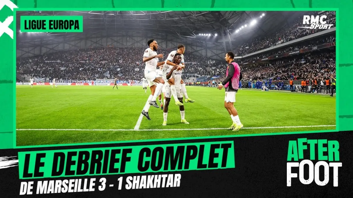 replay de Marseille 3-1 Shakhtar : le débrief complet de l'After foot