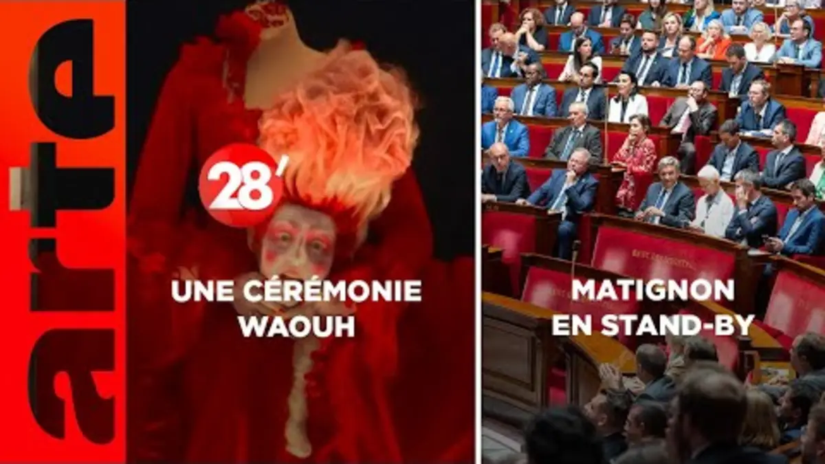 replay de Matignon en stand-by / Une cérémonie waouh - 28 Minutes - ARTE