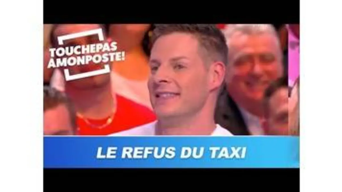 replay de Matthieu Delormeau s'est fait refuser par un chauffeur de taxi