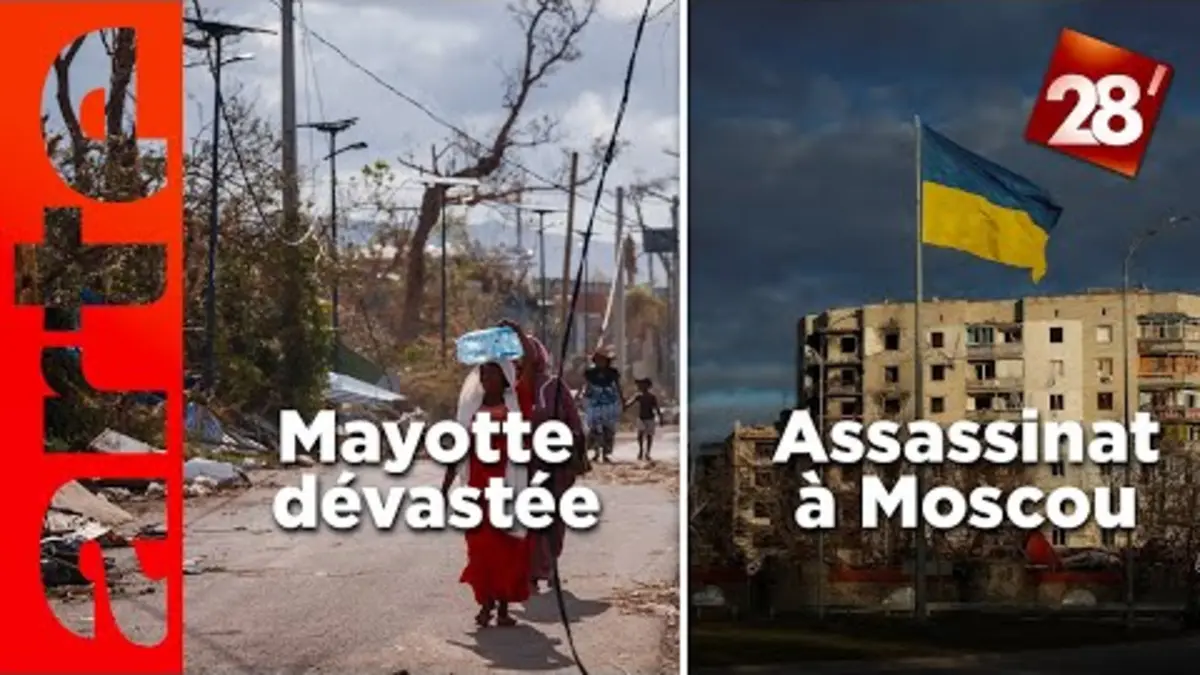 replay de Mayotte dévastée / Assassinat à Moscou | 28 minutes | ARTE