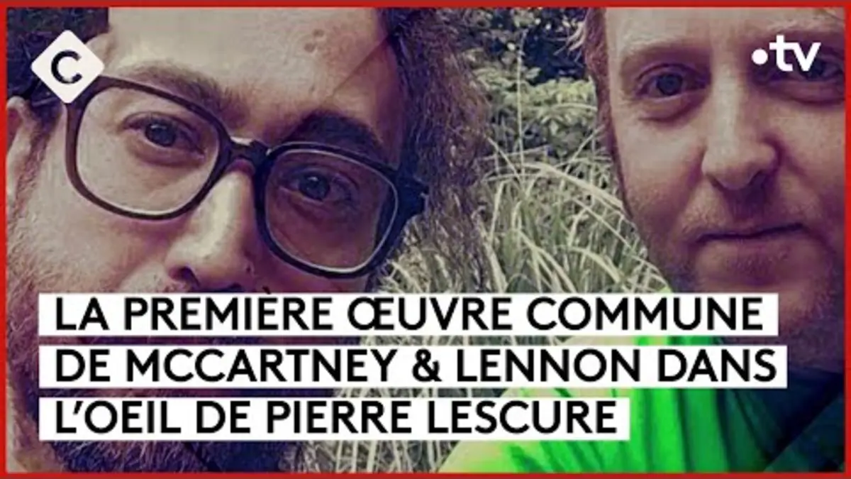 replay de McCartney & Lennon : nouvelle génération - L’Oeil de Pierre - C à Vous - 24/04/2024