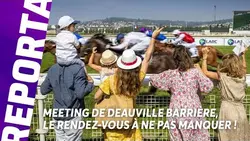 MEETING DEAUVILLE BARRIÈRE, LE RENDEZ-VOUS À NE PAS MANQUER !