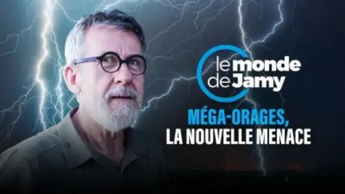 Le monde de Jamy Méga-orages, la nouvelle menace