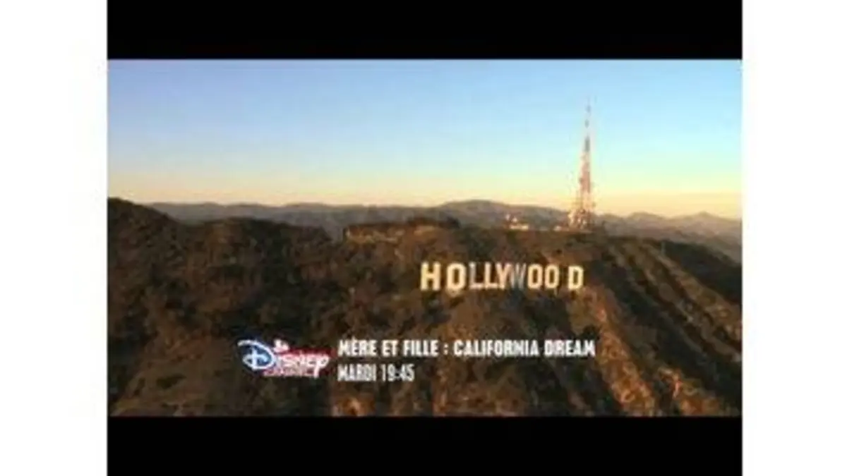 replay de Mère et Fille : California Dream - Mardi 9 février à 19h45 sur Disney Channel !
