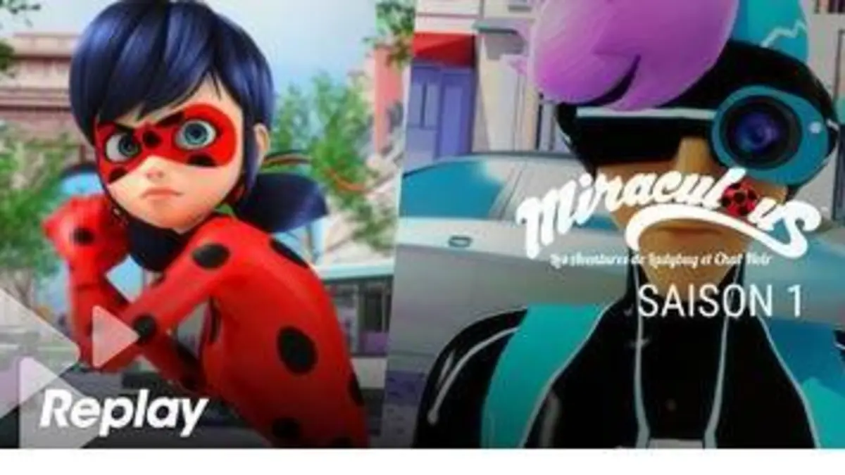replay de Miraculous, Les aventures de Ladybug et Chat Noir - Numeric