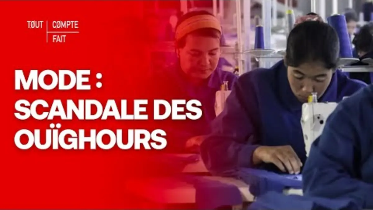 replay de Mode : que se cache-t-il derrière l'exploitation des Ouïghours ? - Tout compte fait