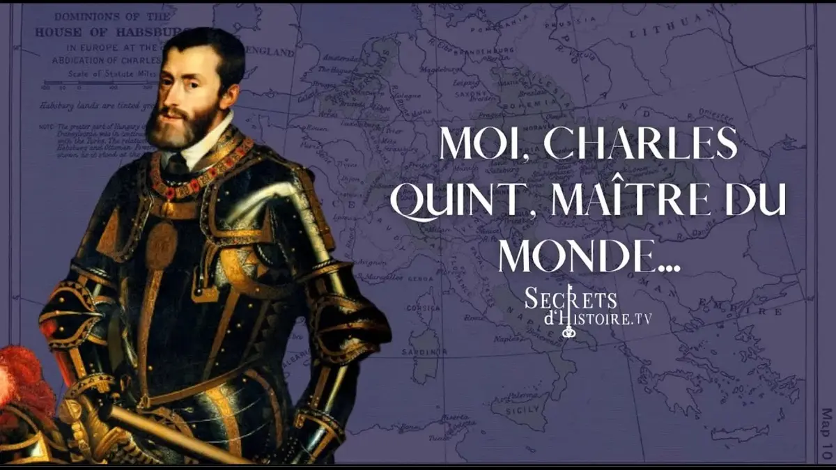 replay de Moi, Charles Quint, maître du monde (intégrale) - Secrets d'histoire