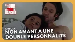 Mon amant a une double personnalité - Le jour où tout a basculé