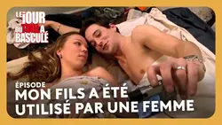 Mon fils a été utilisé par une femme - Le jour où tout a basculé