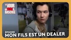 Mon fils est un dealer - Le jour où tout a basculé