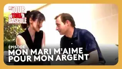 Mon mari m'aime pour mon argent - Le jour où tout a basculé