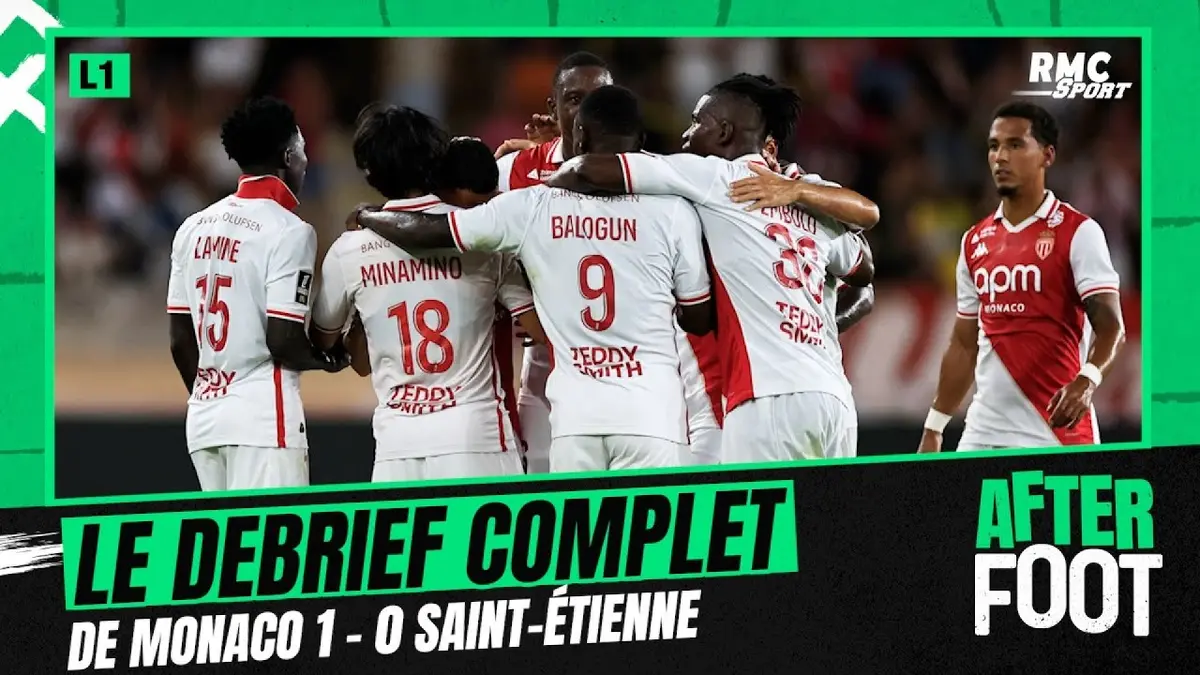 replay de Monaco 1-0 Saint-Étienne : Le debrief complet de l'After foot