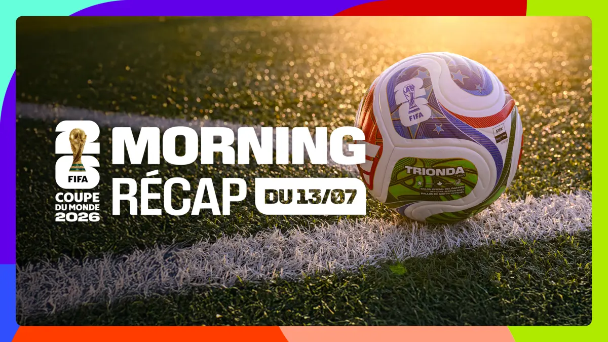 Morning récap' - Coupe du monde de la FIFA 2026 :…