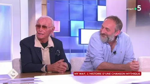 replay de “My Way”, l’histoire d’une chanson mythique- C à Vous - 05/06/2024