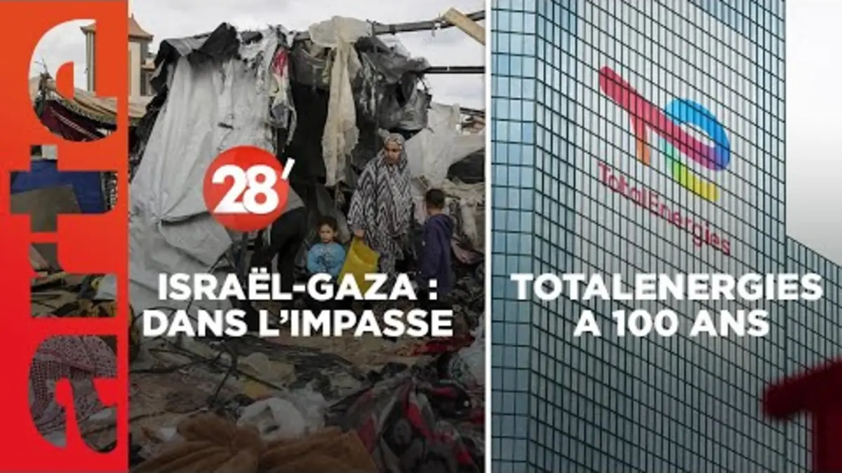 replay de Nabil Wakim : enquête sur Total / Israël-Gaza : l’impasse ? - 28 Minutes - ARTE