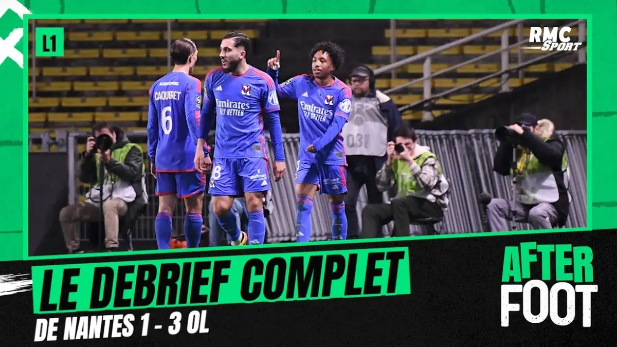 replay de Nantes 1-3 OL : le débrief complet de l'After foot