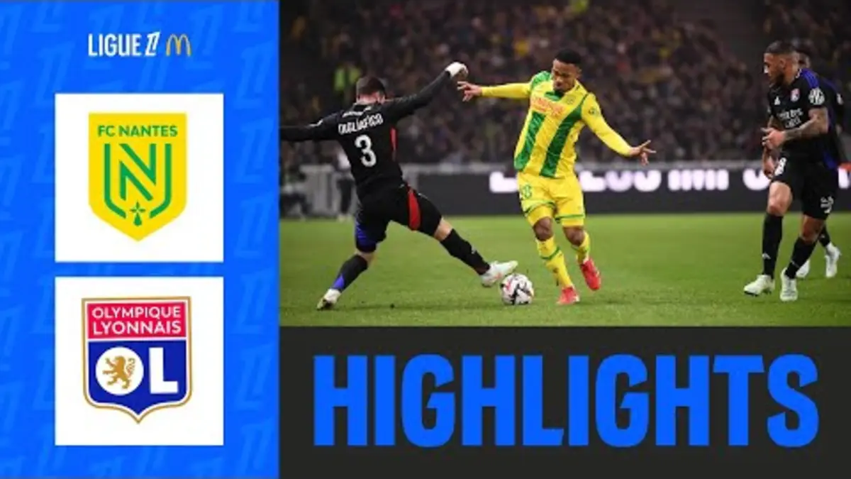 replay de Nantes FRUSTRE Lyon à la Beaujoire | 19ème journée - Ligue 1 McDonald's 24/25