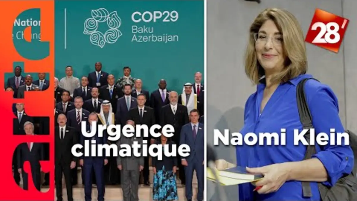 replay de Naomi Klein : au cœur du conspirationnisme / COP29 : l'urgence climatique | 28 minutes | ARTE