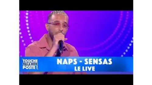 replay de Naps - Sensas (Live @TPMP)