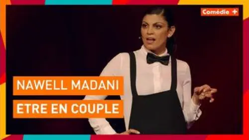 replay de Nawell Madani - Etre en couple - Comédie+